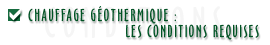 Chauffage géothermique : les conditions requises